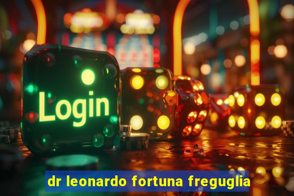 dr leonardo fortuna freguglia